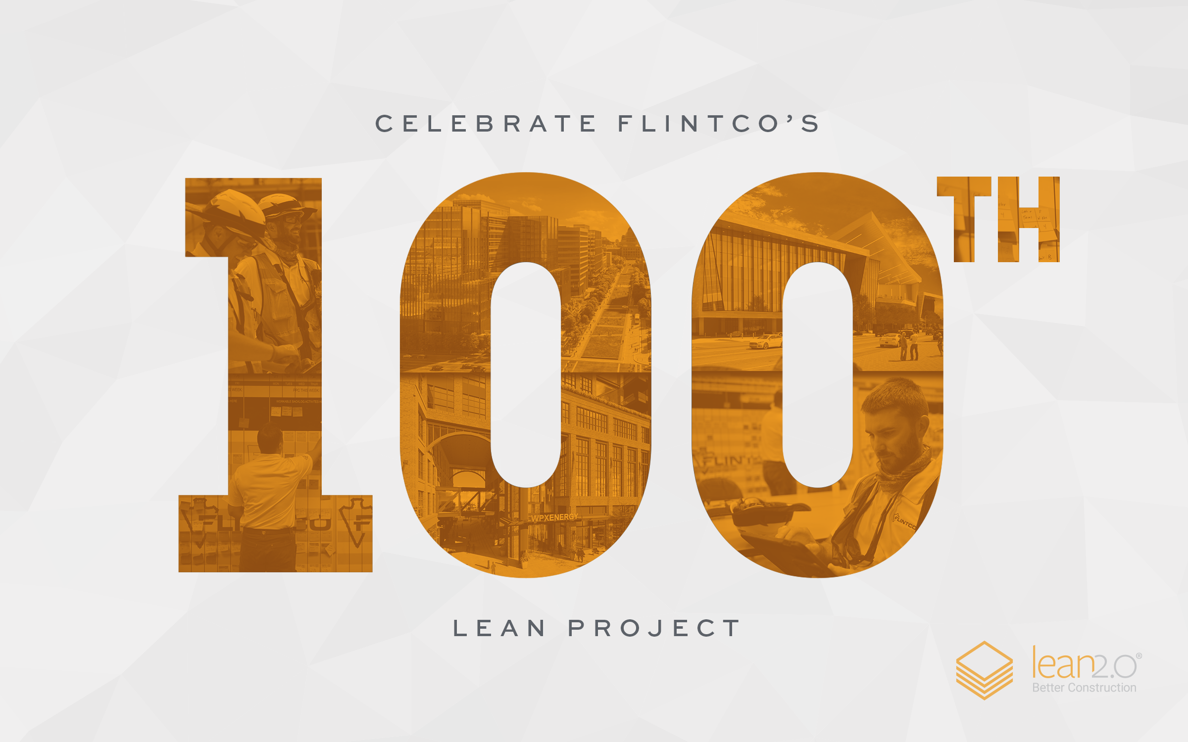 Flintco Celebrates 100th Lean2.0® Project